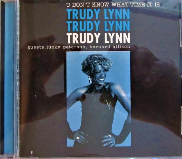 CD TRUDY LYNN GUESTS: LUCKY PETERSON , - U Don t Know What Time It Is 5141614572 Ruf Records 1999 US Soul/Funk Used
CD TRUDY LYNN GUESTS: LUCKY PETERSON , - U Don t Know What Time It Is 5141614572 Ruf Records 1999 US Soul/Funk Used