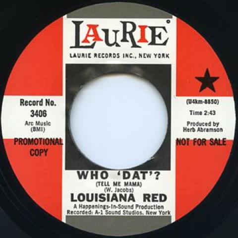 7inch Record LOUISIANA RED - Who Dat / Little Girl Take Your Ti LAURIE3406 Laurie UK 2015 UK Blues
7inch Record LOUISIANA RED - Who Dat / Little Girl Take Your Ti LAURIE3406 Laurie UK 2015 UK Blues