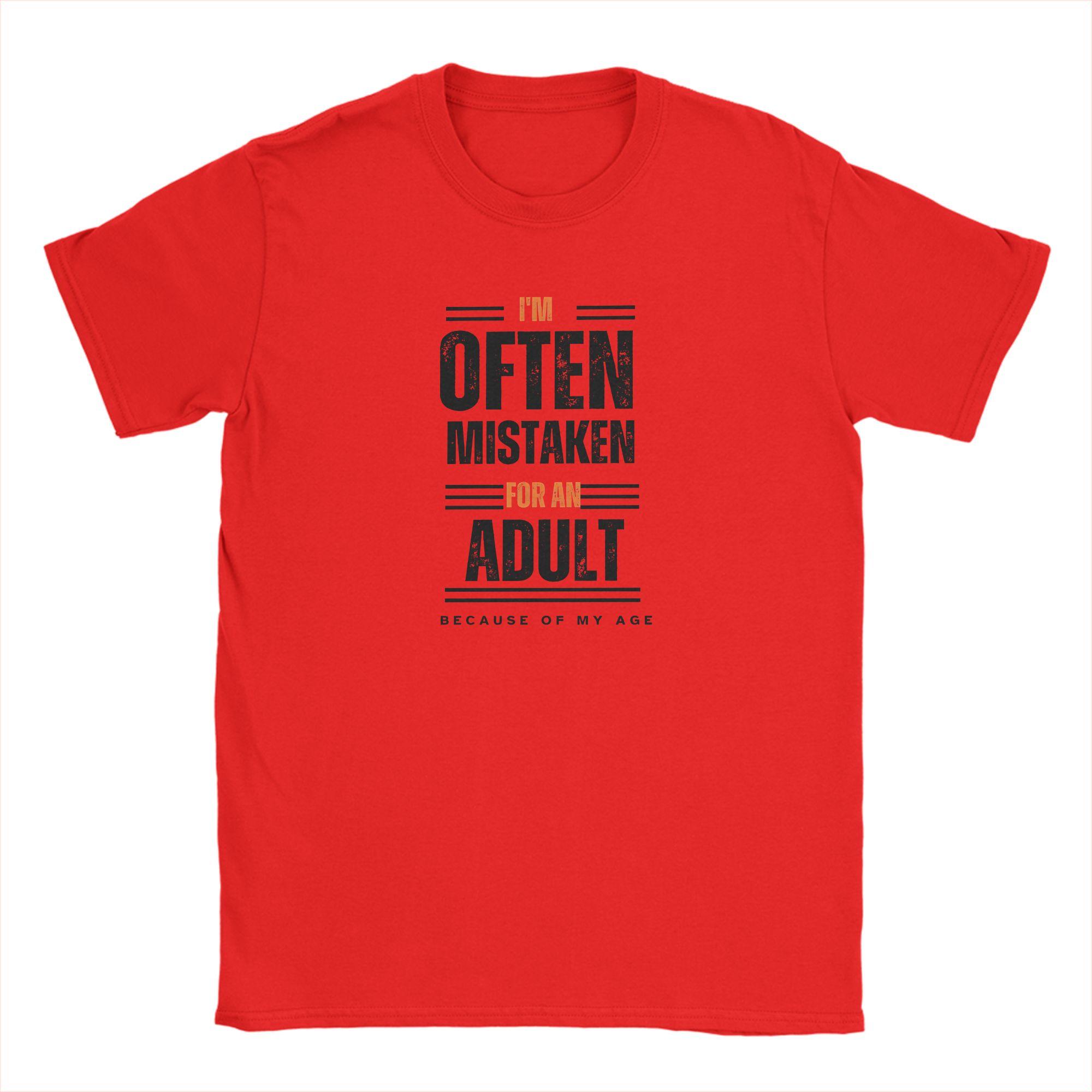 Unisexs TShirts Im Often Mistaken for An Adult Because of My Age Fashion 100 Cotton Tee Shirt O Neck Clothes Adult S
Unisexs TShirts Im Often Mistaken for An Adult Because of My Age Fashion 100 Cotton Tee Shirt O Neck Clothes Adult S