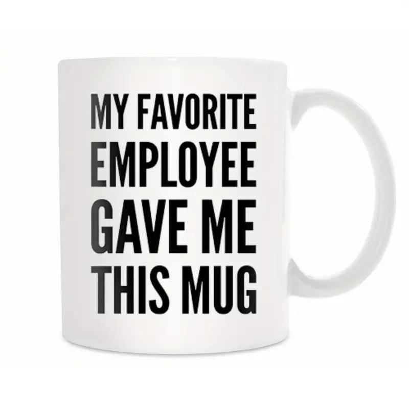 Boss Employee Colleague Friend Ceramic Coffee Mark Cup Tea Cup Temu New Employee Gift 301-400ml
Boss Employee Colleague Friend Ceramic Coffee Mark Cup Tea Cup Temu New Employee Gift 301-400ml