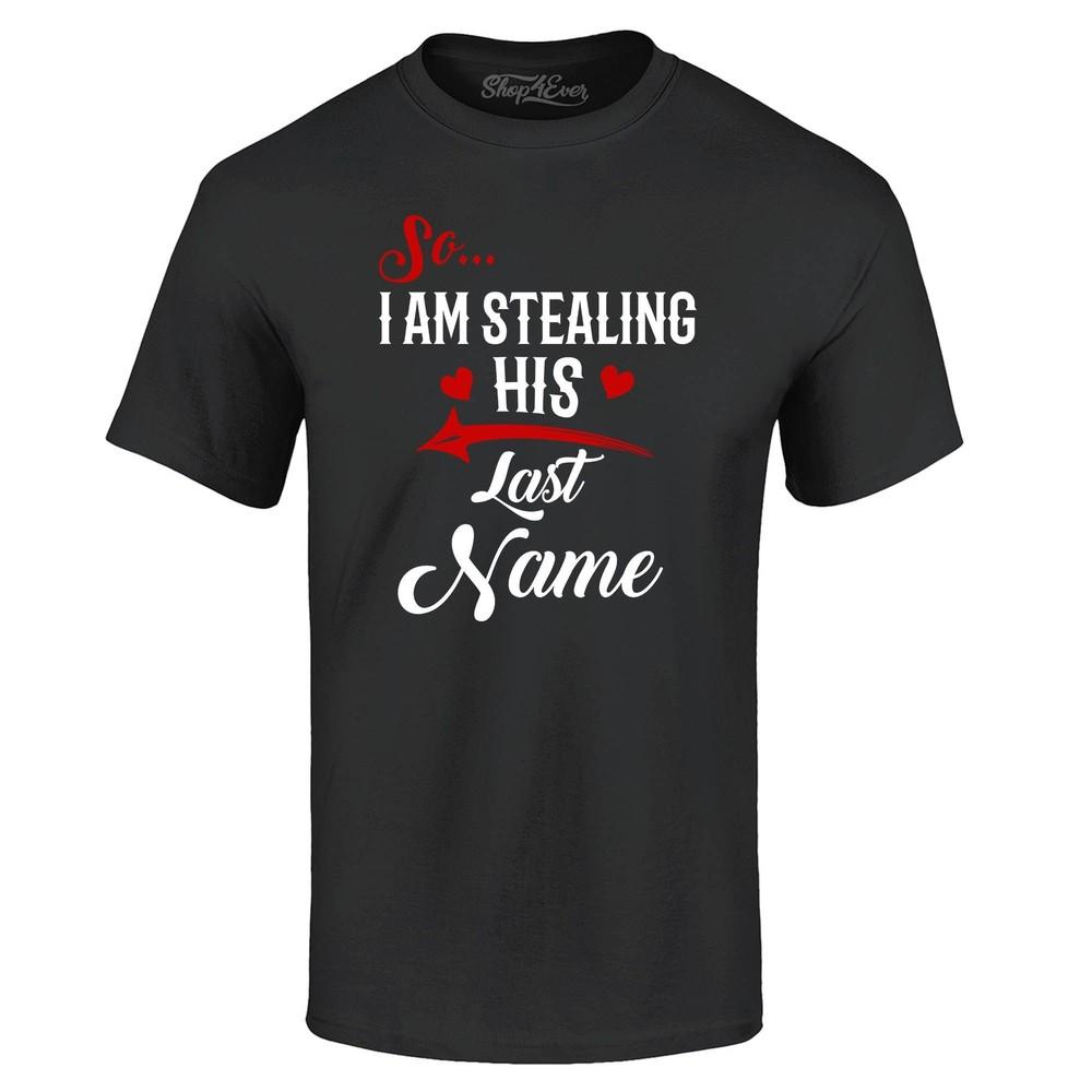 I m Stealing His Last Name Couples Matching T-shirt Couples Shirts XL
I m Stealing His Last Name Couples Matching T-shirt Couples Shirts XL