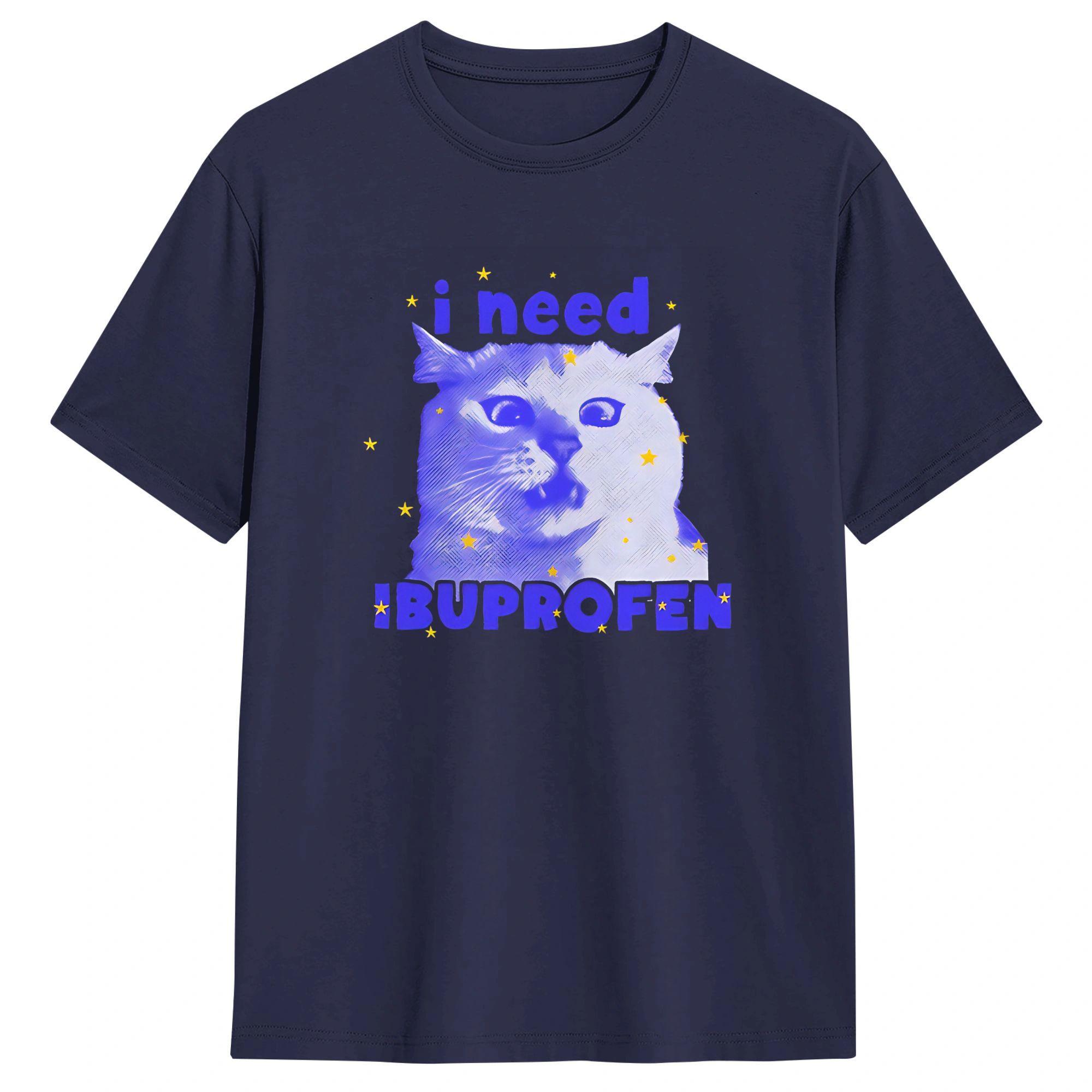 Cat Meme Ibuprofen Unisexs T Shirt Funny Tee Shirt Short Sleeve O Neck TShirt Pure Cotton Plus Size Tops 4XL
Cat Meme Ibuprofen Unisexs T Shirt Funny Tee Shirt Short Sleeve O Neck TShirt Pure Cotton Plus Size Tops 4XL