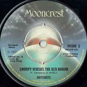 7inch Record HOTSHOTS - Snoopy Versus The Red Baron MOON5 Mooncrest 1973 UK Pop Used
7inch Record HOTSHOTS - Snoopy Versus The Red Baron MOON5 Mooncrest 1973 UK Pop Used