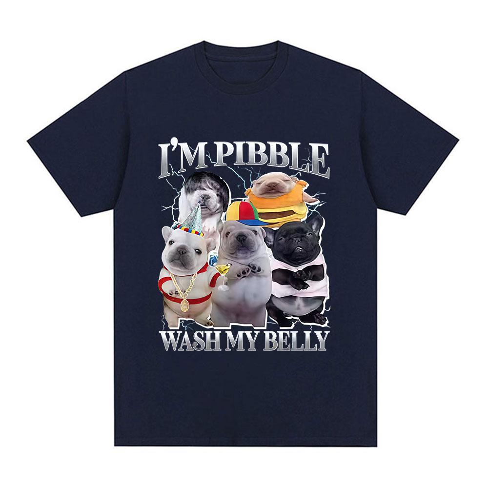 Im Pibble Wash My Belly Funny Dog Meme T Shirt Men Vintage Oversized Cotton Tshirts Fashion Cute Humor Clothing Tshirt M
Im Pibble Wash My Belly Funny Dog Meme T Shirt Men Vintage Oversized Cotton Tshirts Fashion Cute Humor Clothing Tshirt M