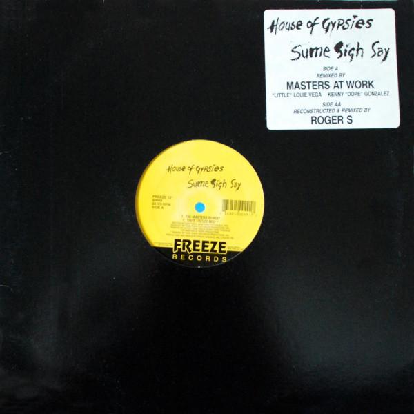12inch Record HOUSE OF GYPSIES - Sume Sigh Say 50049 Freeze Records 1993 US Dance & Electronica Used
12inch Record HOUSE OF GYPSIES - Sume Sigh Say 50049 Freeze Records 1993 US Dance & Electronica Used