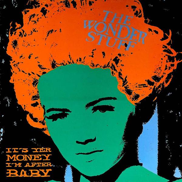 12inch Record WONDER STUFF - It s Yer Money I m After Baby GONEX5 Polydor 1988 UK Rock Used
12inch Record WONDER STUFF - It s Yer Money I m After Baby GONEX5 Polydor 1988 UK Rock Used