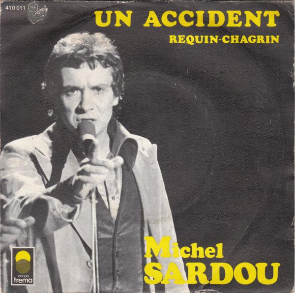 7inch Record MICHEL SARDOU Un Accident RequinChagrin 410011 Trema 1975 France Pop Used
7inch Record MICHEL SARDOU Un Accident RequinChagrin 410011 Trema 1975 France Pop Used