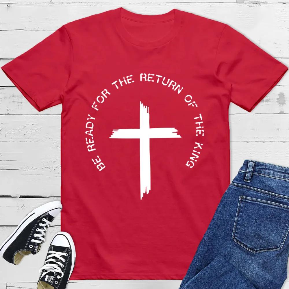 Be Ready for The Return of The King TShirt Mens and Womens Short Sleeve Cotton Tees Luxury Brand Shirt Oversize Tops Blouse S
Be Ready for The Return of The King TShirt Mens and Womens Short Sleeve Cotton Tees Luxury Brand Shirt Oversize Tops Blouse S
