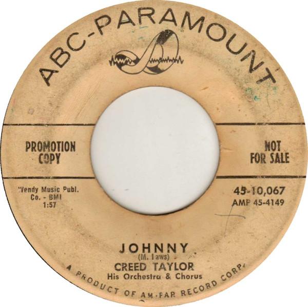 7inch Record CREED TAYLOR ORCHESTRA & CHORUS - Johnny / Diane 4510067 ABC-Paramount 1959 US Rock Used
7inch Record CREED TAYLOR ORCHESTRA & CHORUS - Johnny / Diane 4510067 ABC-Paramount 1959 US Rock Used