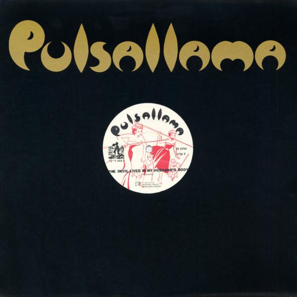 12inch Record PULSALLAMA The Devil Lives In My Husbands Bod 12YUSA2 Y America 1982 US Rock Used
12inch Record PULSALLAMA The Devil Lives In My Husbands Bod 12YUSA2 Y America 1982 US Rock Used