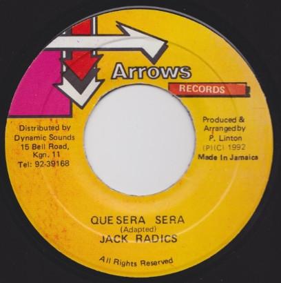 7inch Record JACK RADICS - Que Sera Sera none Arrows Records 1992 Jamaica Reggae, Ska & Dub Used
7inch Record JACK RADICS - Que Sera Sera none Arrows Records 1992 Jamaica Reggae, Ska & Dub Used