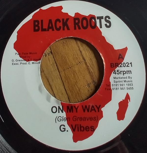 7inch Record G. VIBES On My Way BR2021 Black Roots UK Reggae Ska Dub Used
7inch Record G. VIBES On My Way BR2021 Black Roots UK Reggae Ska Dub Used