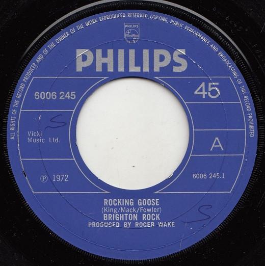 7inch Record BRIGHTON ROCK - Rocking Goose / Faded Denim 6006245 Philips 1972 UK Rock Used
7inch Record BRIGHTON ROCK - Rocking Goose / Faded Denim 6006245 Philips 1972 UK Rock Used