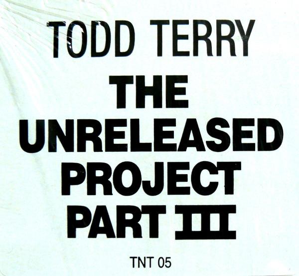 12inch Record TODD TERRY - The Unreleased Project Part III TNT05,MRLP55013 TNT Records, Fr 1993 US Dance & Electronica Used
12inch Record TODD TERRY - The Unreleased Project Part III TNT05,MRLP55013 TNT Records, Fr 1993 US Dance & Electronica Used