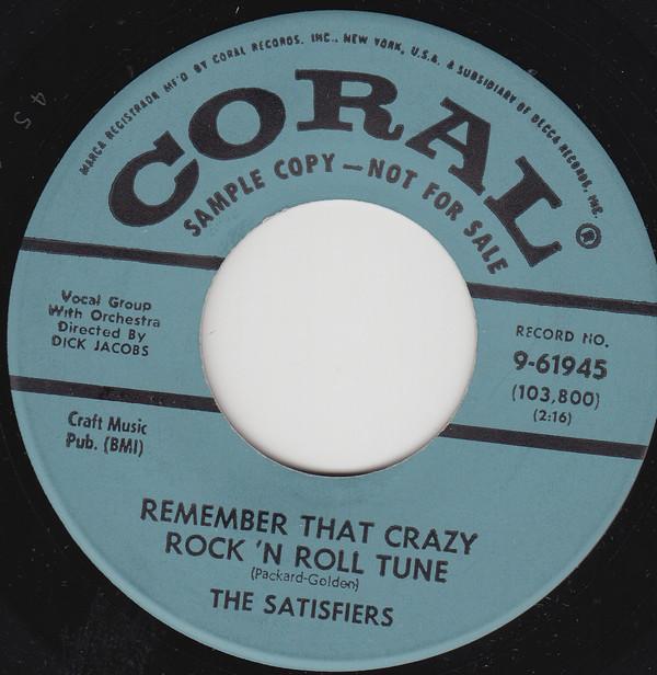 7inch Record SATISFIERS - Remember That Crazy Rock N Roll Tu 961945 Coral 1958 US Pop Used
7inch Record SATISFIERS - Remember That Crazy Rock N Roll Tu 961945 Coral 1958 US Pop Used