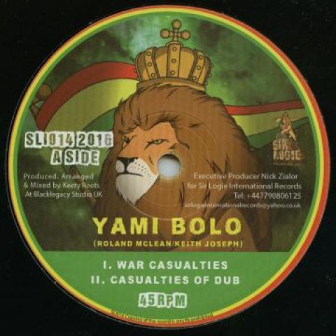 10inch Record YAMI BOLO / KEETY ROOTS - War Casualties; Dub / Dub Of Perdit SLI014 Sir Logie Int. 2016 UK Reggae, Ska & Dub
10inch Record YAMI BOLO / KEETY ROOTS - War Casualties; Dub / Dub Of Perdit SLI014 Sir Logie Int. 2016 UK Reggae, Ska & Dub
