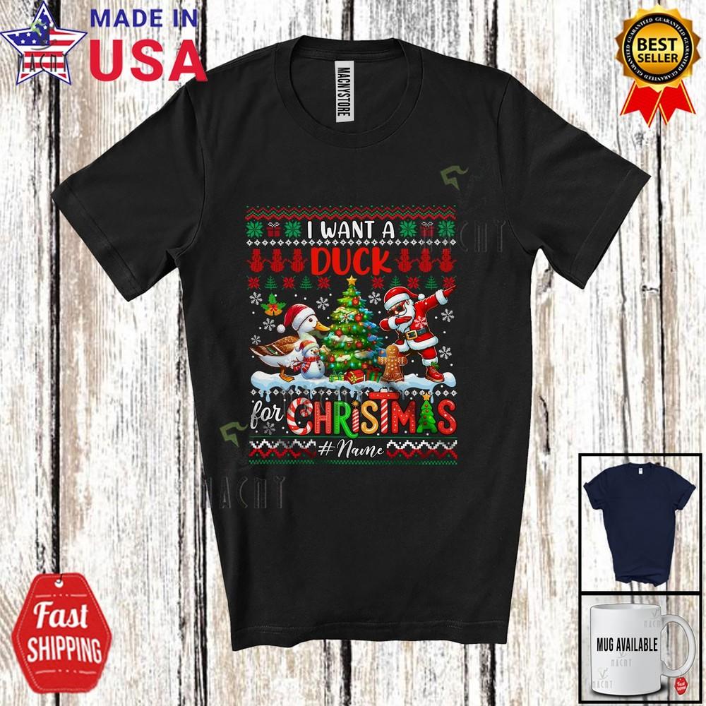Custom Name I Want A Duck For Christmas Cheerful Sweater Dabbing Santa T-Shirt L
Custom Name I Want A Duck For Christmas Cheerful Sweater Dabbing Santa T-Shirt L