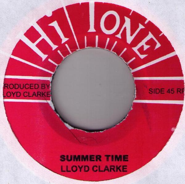 7inch Record LLOYD CLARKE - Summer Time NONE Hi Tone Jamaica Reggae, Ska & Dub Used
7inch Record LLOYD CLARKE - Summer Time NONE Hi Tone Jamaica Reggae, Ska & Dub Used