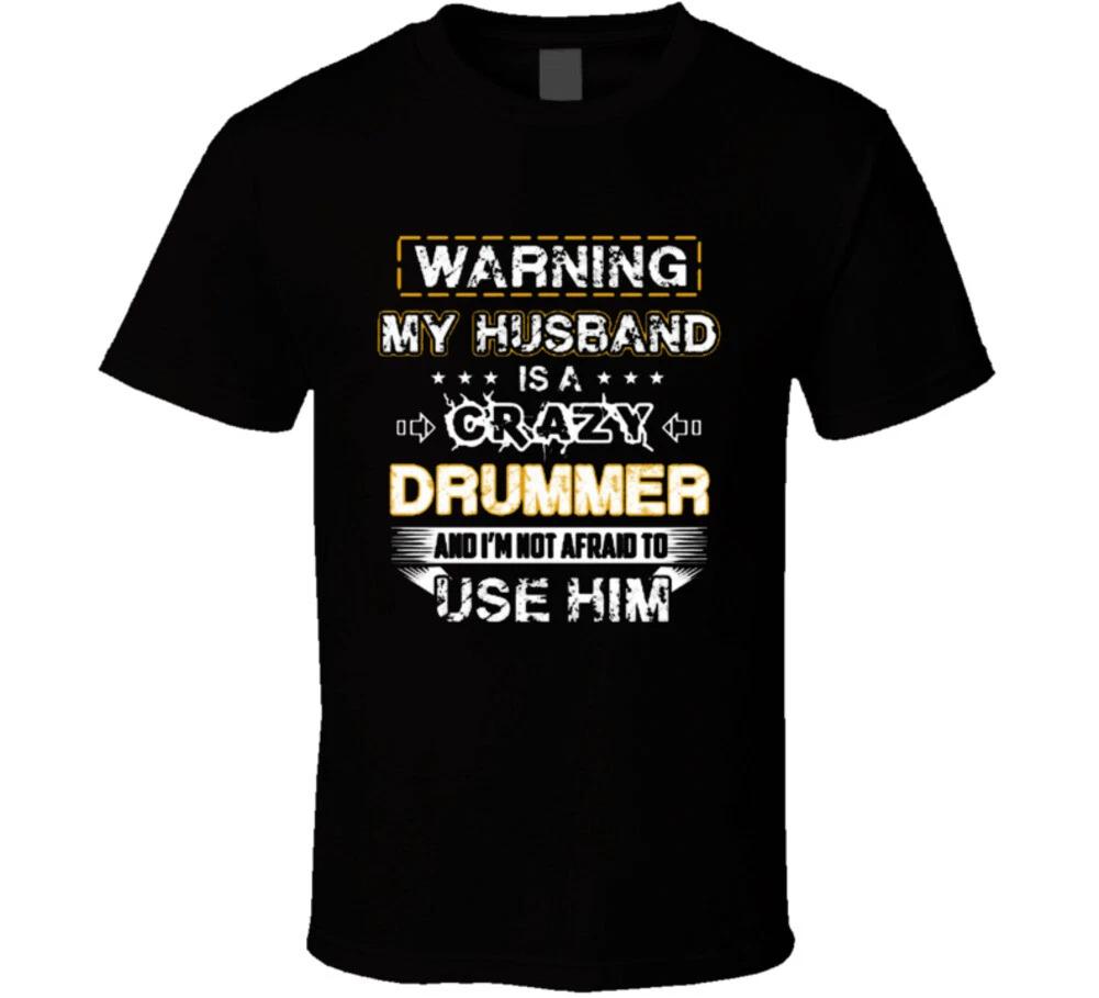 Warning My Husband Is A Crazy Drummer And I m Not Afraid To Use Him Funny Drum W 3XL
Warning My Husband Is A Crazy Drummer And I m Not Afraid To Use Him Funny Drum W 3XL