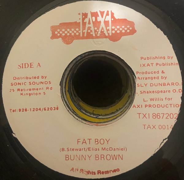 7inch Record BUNNY BROWN Fat Boy TAX0014 Taxi Jamaica Reggae Ska Dub Used
7inch Record BUNNY BROWN Fat Boy TAX0014 Taxi Jamaica Reggae Ska Dub Used