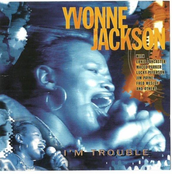 CD YVONNE JACKSON - I m Trouble BLU10162 Blues Beacon Re 1994 Germany Soul/Funk Used
CD YVONNE JACKSON - I m Trouble BLU10162 Blues Beacon Re 1994 Germany Soul/Funk Used