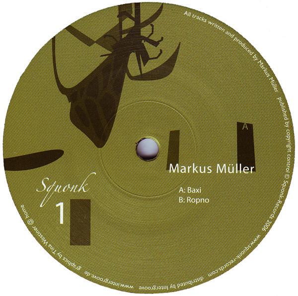 12-дюймовая пластинка MARKUS MLLER - Baxi / Ropno SQUONK1 Сквонк 2007 Германия Танцевальная и Электронная Б/У
12-дюймовая пластинка MARKUS MLLER - Baxi / Ropno SQUONK1 Сквонк 2007 Германия Танцевальная и Электронная Б/У
