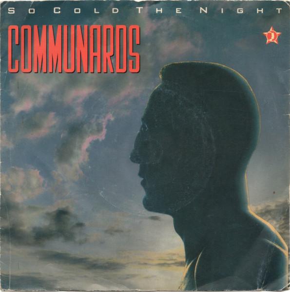 7inch Record COMMUNARDS - So Cold The Night LON110 London Records 1986 UK Pop Used
7inch Record COMMUNARDS - So Cold The Night LON110 London Records 1986 UK Pop Used
