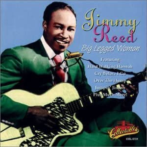 CD JIMMY REED - Big Legged Woman COL5721 Collectables 1996 Non Japan Blues Used
CD JIMMY REED - Big Legged Woman COL5721 Collectables 1996 Non Japan Blues Used