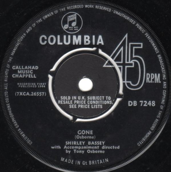 7inch Record SHIRLEY BASSEY Gone DB7248 Columbia 1964 UK Pop Used
7inch Record SHIRLEY BASSEY Gone DB7248 Columbia 1964 UK Pop Used
