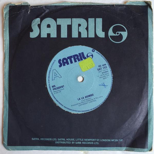 7inch Record MR. PRESIDENT - La La Akimbo / Do It SAT143 Satril 1979 UK Soul/Funk Used
7inch Record MR. PRESIDENT - La La Akimbo / Do It SAT143 Satril 1979 UK Soul/Funk Used