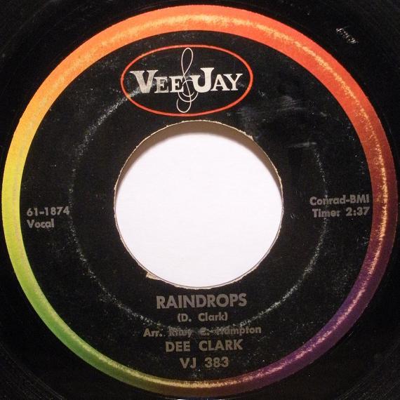 7inch Record DEE CLARK - Raindrops / I Want To Love You VJ383 Vee Jay Records 1961 US Soul/Funk Used
7inch Record DEE CLARK - Raindrops / I Want To Love You VJ383 Vee Jay Records 1961 US Soul/Funk Used