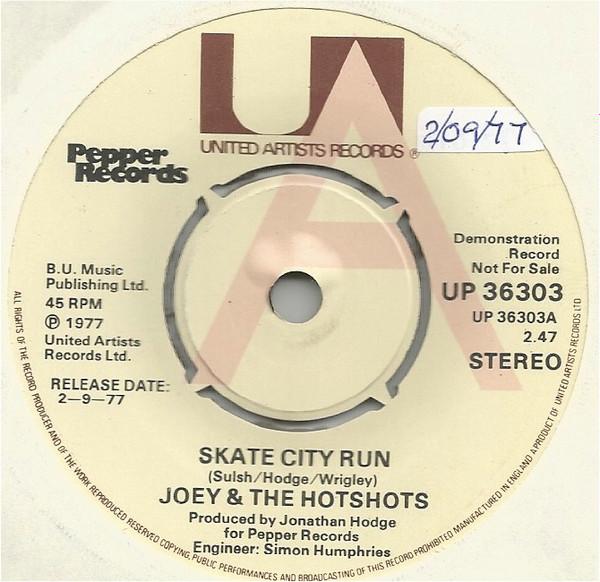 7inch Record JOEY & THE HOTSHOTS - Skate City Run UP36303 UNITED ARTISTS 1977 UK Rock Used
7inch Record JOEY & THE HOTSHOTS - Skate City Run UP36303 UNITED ARTISTS 1977 UK Rock Used