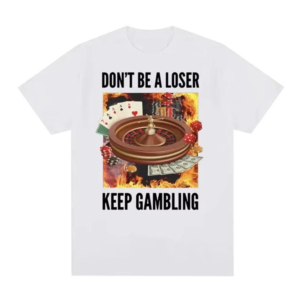 Fashion Pure Cotton Don t Be A Loser, Keep Gambling Meme Funny Roulette and Poker Graphic Mens Clothing T Shirt Homme Mens Tops S разноцветный
Fashion Pure Cotton Don t Be A Loser, Keep Gambling Meme Funny Roulette and Poker Graphic Mens Clothing T Shirt Homme Mens Tops S разноцветный