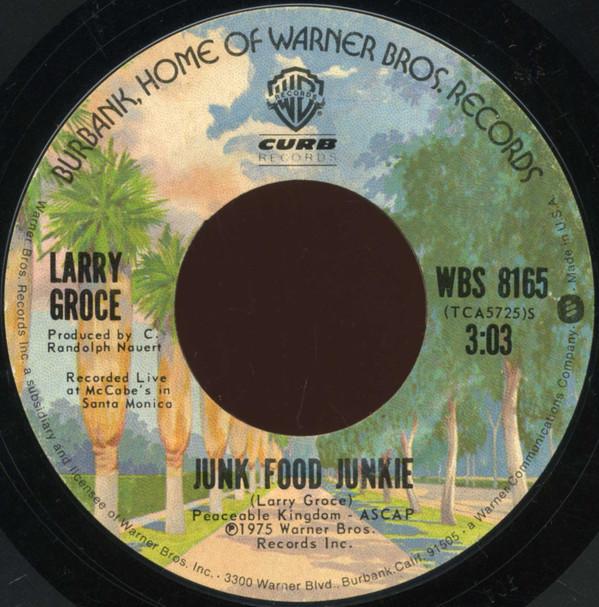 7inch Record LARRY GROCE - Junk Food Junkie WBS8165 Warner Bros. Re 1975 US Pop Used
7inch Record LARRY GROCE - Junk Food Junkie WBS8165 Warner Bros. Re 1975 US Pop Used