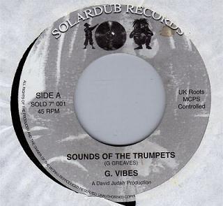 7inch Record G. VIBES Sounds Of The Trumpets SOLD7001 Solardub Record UK Reggae Ska Dub Used
7inch Record G. VIBES Sounds Of The Trumpets SOLD7001 Solardub Record UK Reggae Ska Dub Used