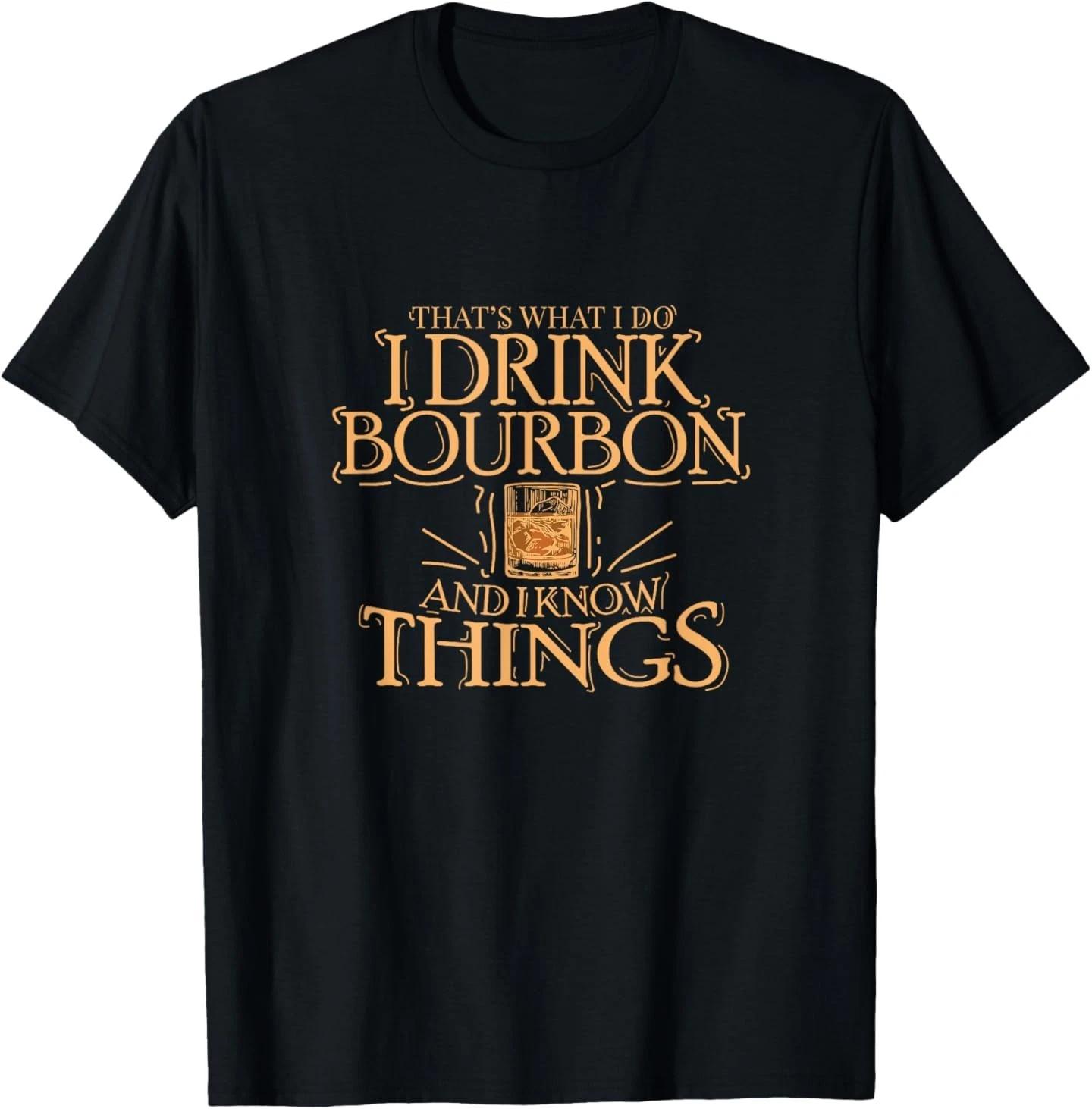 That s What I Do I Drink Bourbon And I Know Things T-Shirt L
That s What I Do I Drink Bourbon And I Know Things T-Shirt L