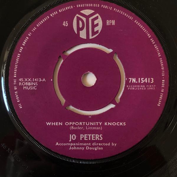 7inch Record JO PETERS - When Opportunity Knocks 7N15413 Pye Records 1962 UK Pop Used
7inch Record JO PETERS - When Opportunity Knocks 7N15413 Pye Records 1962 UK Pop Used