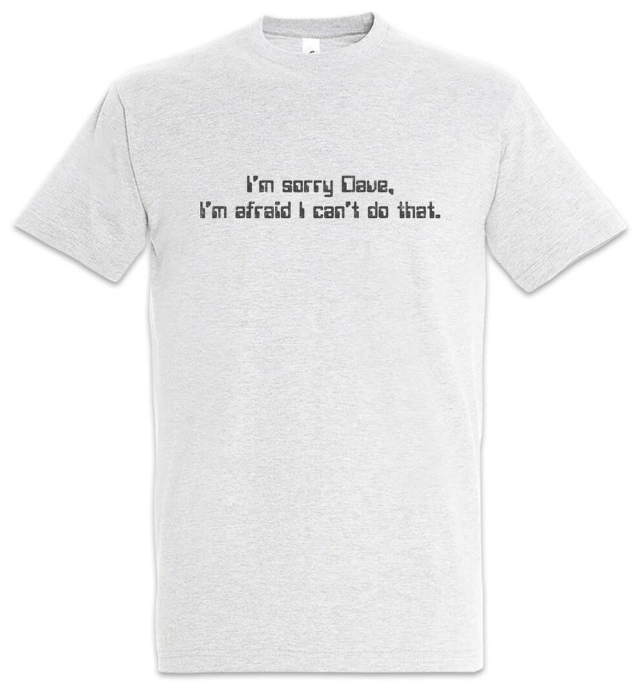 I m Sorry Dave Men s T-Shirt Hal 9000 2001 2010 Odyssey In A Space Space 2XL
I m Sorry Dave Men s T-Shirt Hal 9000 2001 2010 Odyssey In A Space Space 2XL