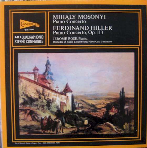 LP Record MIHALY MOSONYI FERDINAND HILLER J Piano Concerto Piano Concerto Op QCE31090 CANDIDE 1975 US Classical Used
LP Record MIHALY MOSONYI FERDINAND HILLER J Piano Concerto Piano Concerto Op QCE31090 CANDIDE 1975 US Classical Used