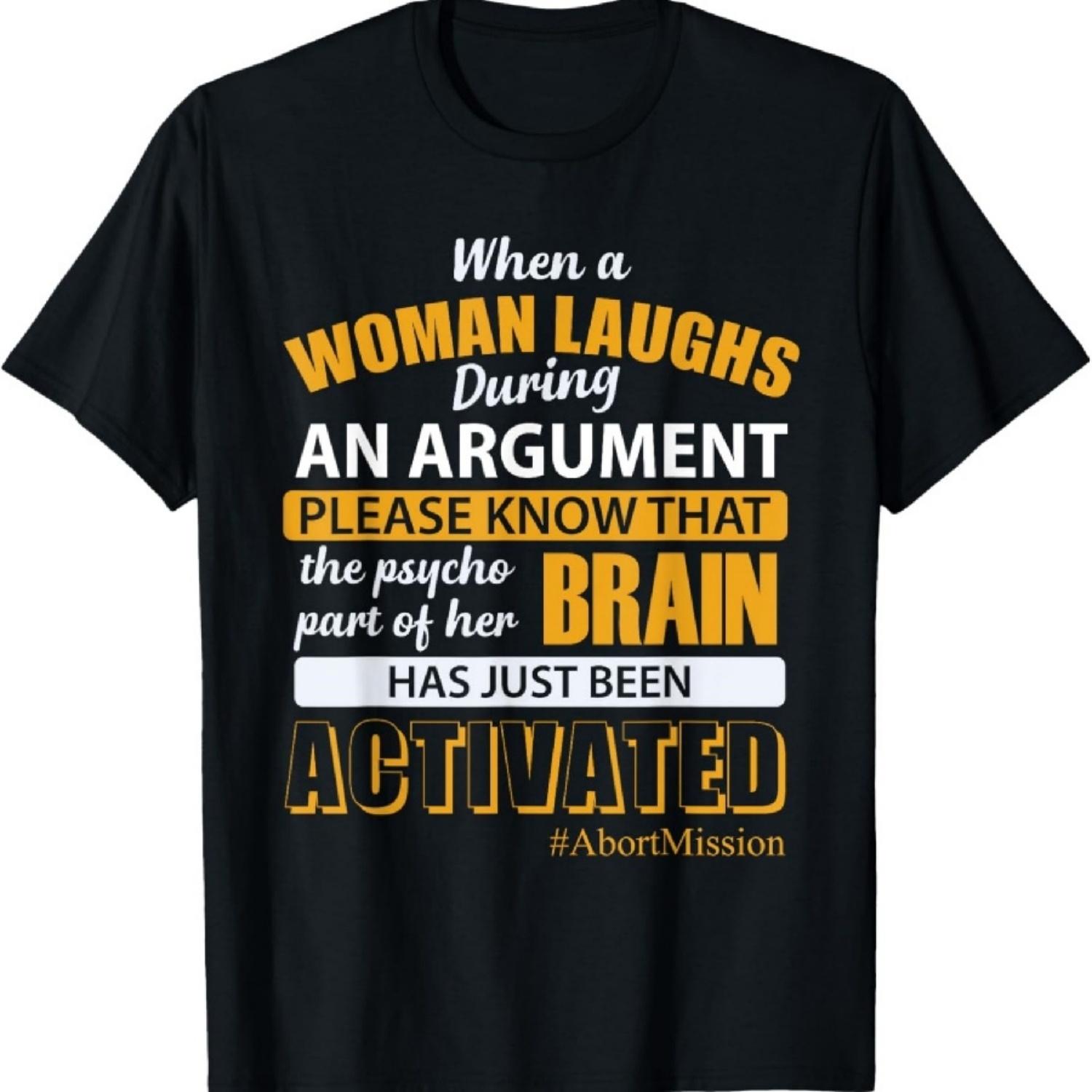 When a WOMAN LAUGHS During AN ARGUMENT PLEASE KNOW THAT T-Shirt XXXXXL чорний
When a WOMAN LAUGHS During AN ARGUMENT PLEASE KNOW THAT T-Shirt XXXXXL чорний