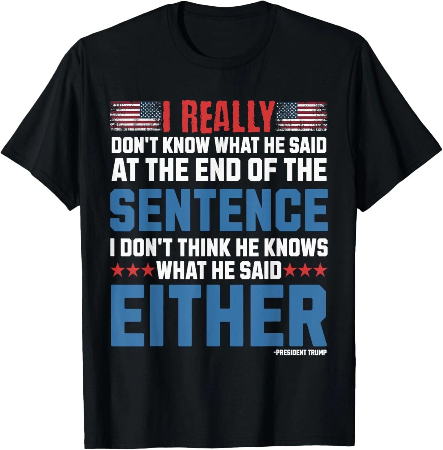 I really don_t what he said at the end of that sentence Gift Unisex T-Shirt XL
I really don_t what he said at the end of that sentence Gift Unisex T-Shirt XL