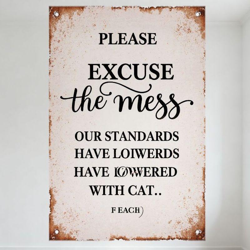 Vintage Metal Sign PLEASE EXCUSE THE MESS OUR STANDARDS WITH CAT Rustic Distressed Wall Decor for Home Bar Cafe, Typo Style Ca 20x30cm(7.8x11.8inch)
Vintage Metal Sign PLEASE EXCUSE THE MESS OUR STANDARDS WITH CAT Rustic Distressed Wall Decor for Home Bar Cafe, Typo Style Ca 20x30cm(7.8x11.8inch)