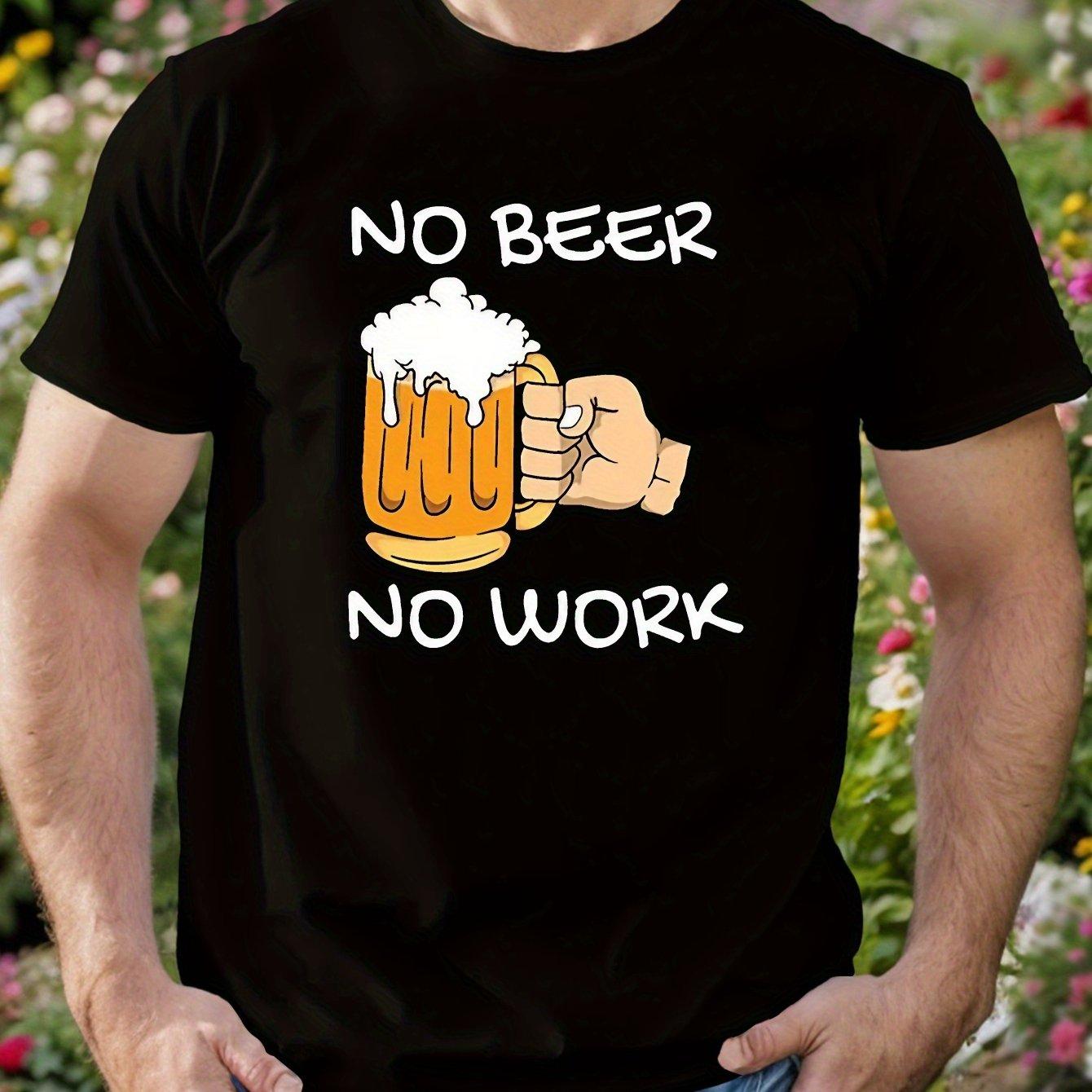 Men s No Beer No Work Graphic T-Shirt Cotton Breathable Crew Neck Short Sleeve Tee with Humorous Beer Mug Design Men Clothing 4XL
Men s No Beer No Work Graphic T-Shirt Cotton Breathable Crew Neck Short Sleeve Tee with Humorous Beer Mug Design Men Clothing 4XL