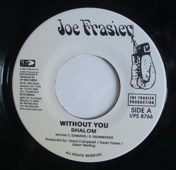 7-дюймовая пластинка SHALOM - Without You VPS8766 Джо Фрейзер 2002 США Регги, Ска и Даб Б/У
7-дюймовая пластинка SHALOM - Without You VPS8766 Джо Фрейзер 2002 США Регги, Ска и Даб Б/У