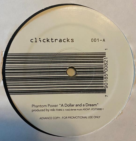 12inch Record PHANTOM POWER - A Dollar And A Dream CLT500821 Clicktracks 2001 US Dance & Electronica Used
12inch Record PHANTOM POWER - A Dollar And A Dream CLT500821 Clicktracks 2001 US Dance & Electronica Used