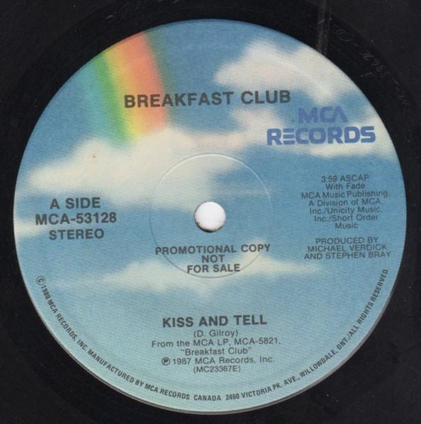 7inch Record BREAKFAST CLUB Kiss And Tell MCA53128PROMO MCA Records 1987 Canada Rock Used
7inch Record BREAKFAST CLUB Kiss And Tell MCA53128PROMO MCA Records 1987 Canada Rock Used