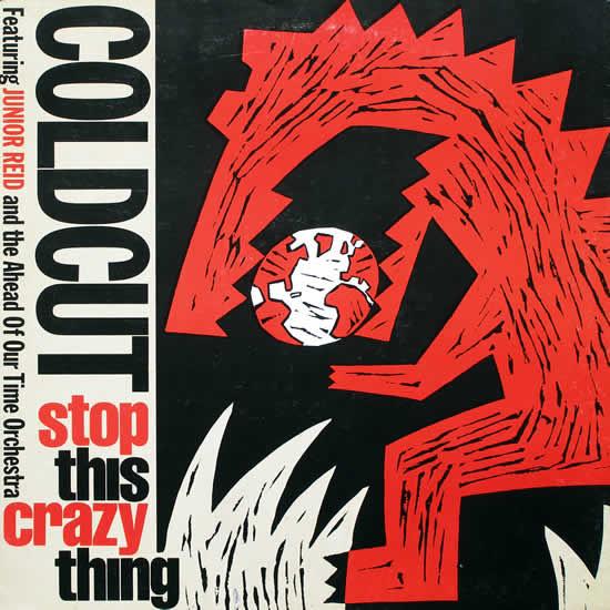 12inch Record COLDCUT, JUNIOR REID & AHEAD OF OUR - Stop This Crazy Thing CCUT4T Ahead Of Our Ti 1988 UK Rap & Hip-Hop/R&B Used
12inch Record COLDCUT, JUNIOR REID & AHEAD OF OUR - Stop This Crazy Thing CCUT4T Ahead Of Our Ti 1988 UK Rap & Hip-Hop/R&B Used