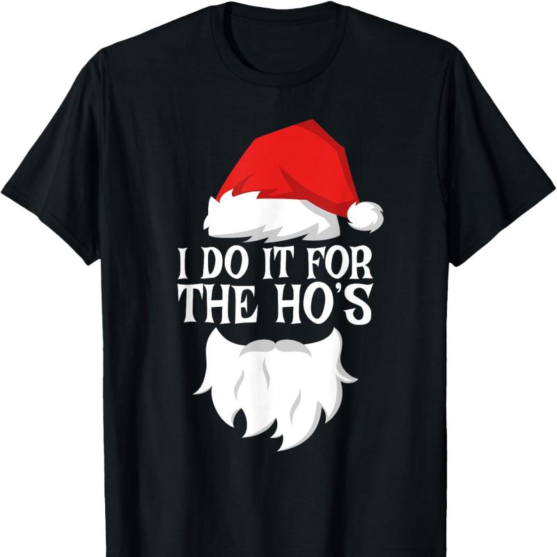 I Do It for The Hos Graphic Printed TShirt Santa Christmas Shirt TShirt Short Sleeve Crew Neck Summer Y2k Fashion Clothes S
I Do It for The Hos Graphic Printed TShirt Santa Christmas Shirt TShirt Short Sleeve Crew Neck Summer Y2k Fashion Clothes S