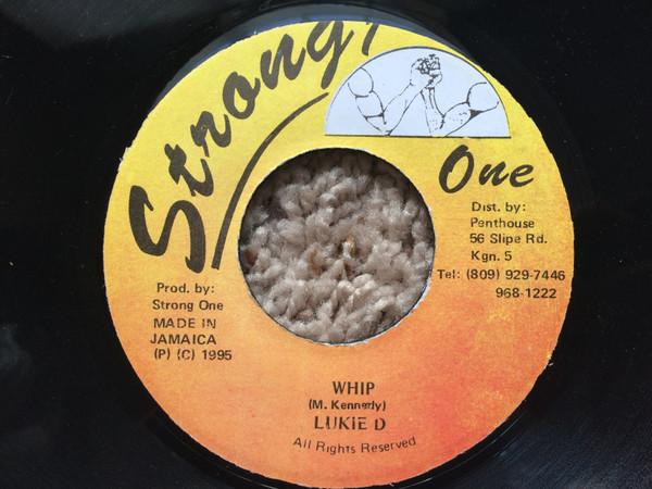7inch Record LUKIE D - Whip NONE Strong One 1995 Jamaica Reggae, Ska & Dub Used
7inch Record LUKIE D - Whip NONE Strong One 1995 Jamaica Reggae, Ska & Dub Used