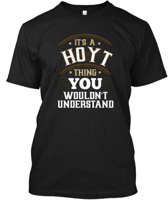 Its A Hoyt Thing You Wouldnt Understand T-Shirt Made in USA S-5XL M
Its A Hoyt Thing You Wouldnt Understand T-Shirt Made in USA S-5XL M